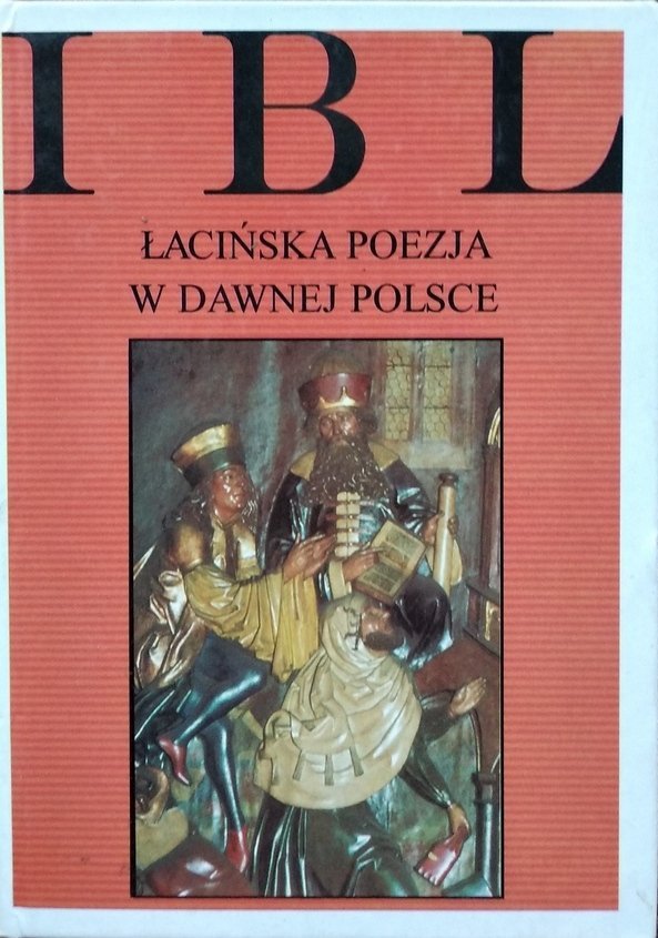 Teresa Michałowska • Łacińska poezja w dawnej Polsce