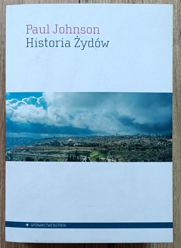 Paul Johnson Historia Żydów / Aletheia 2020