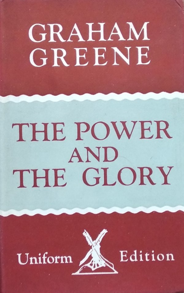 Graham Greene • The Power and the Glory
