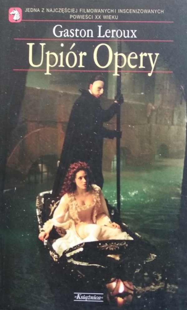 Gaston Lerouxo • Upiór Opery