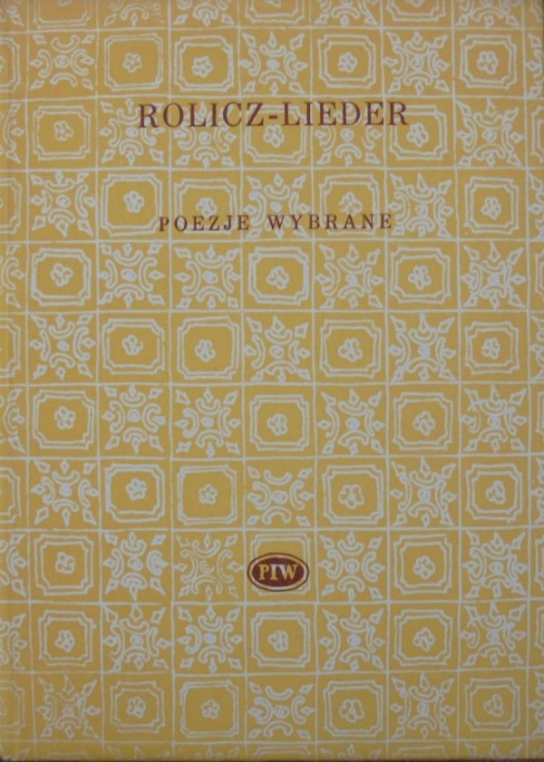 Wacław Rolicz-Lieder • Poezje wybrane [Biblioteka Poetów]