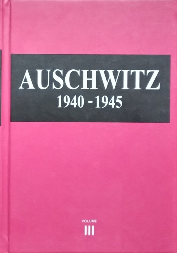 Franciszek Piper • Auschwitz 1940-1945. Central issues in the history of the camp. Volume III: Mass Murder