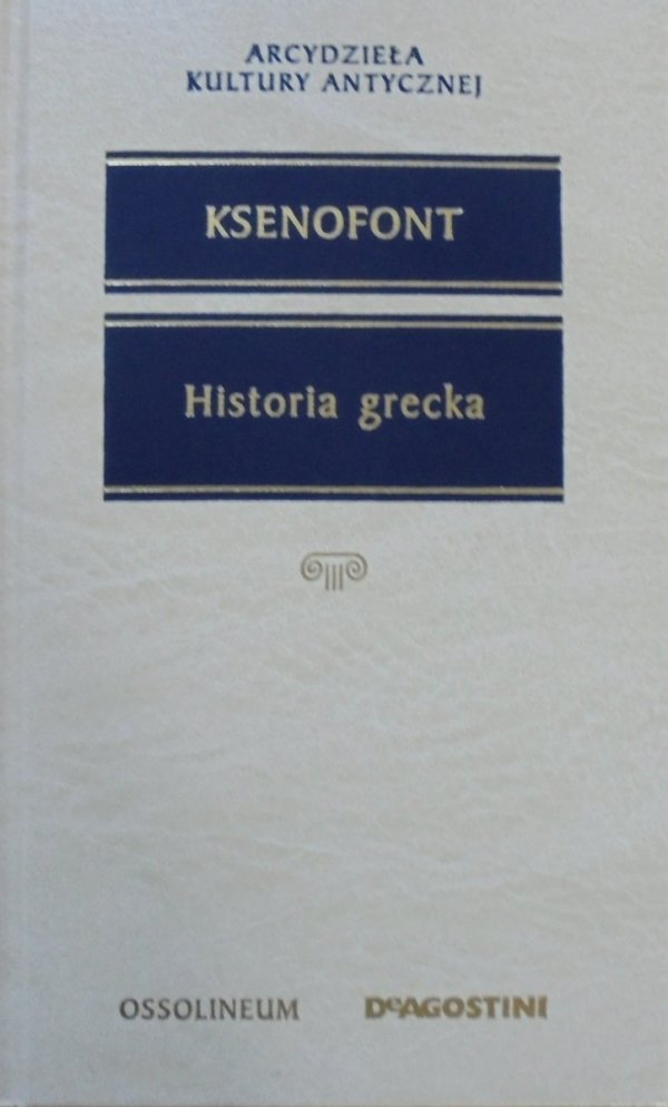 Ksenofont Historia grecka [Arcydzieła Kultury Antycznej]