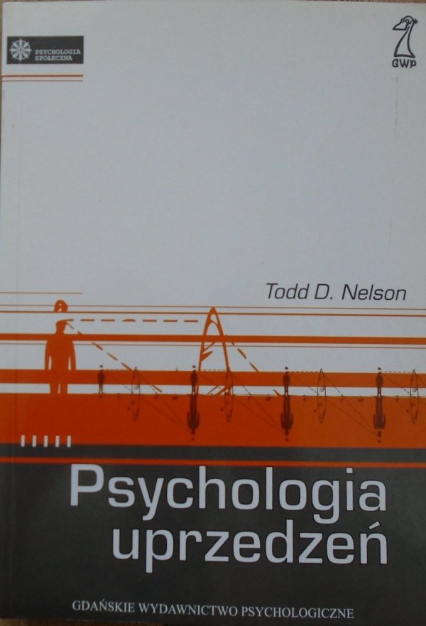 Todd D. Nelson • Psychologia uprzedzeń
