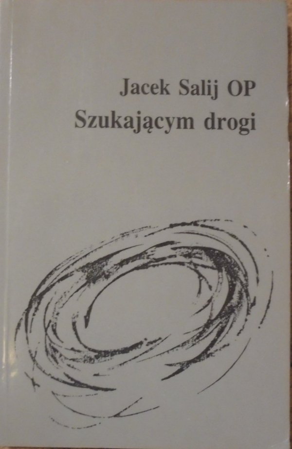 Jacek Salij OP • Szukającym drogi