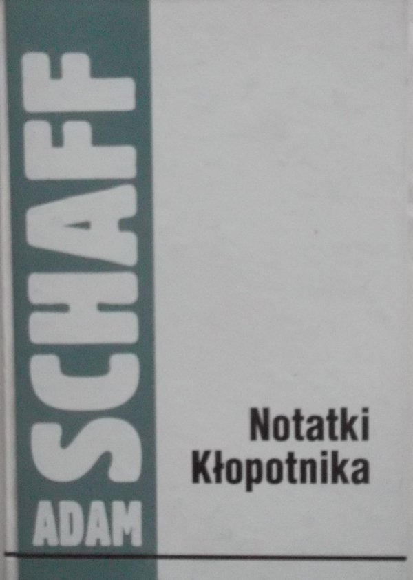 Adam Schaff  • Notatki Kłopotnika