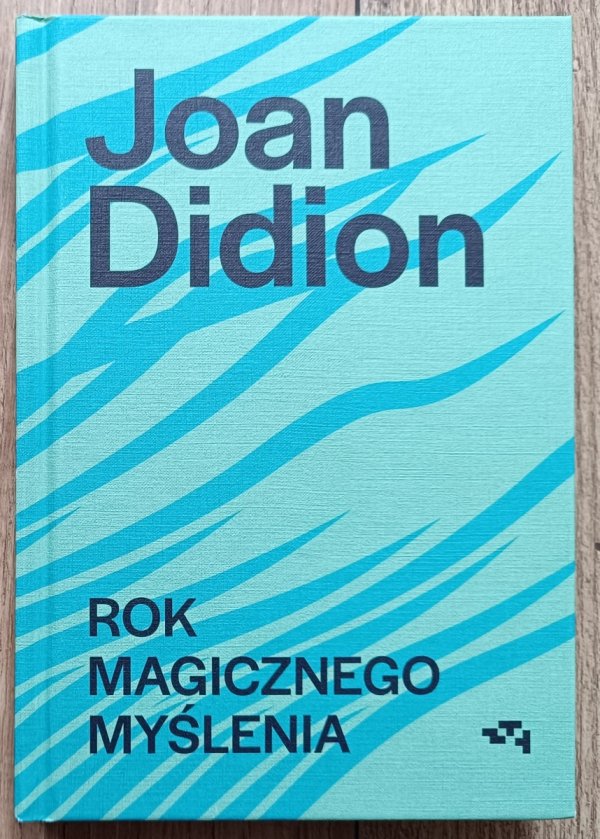 Joan Didion Rok magicznego myślenia