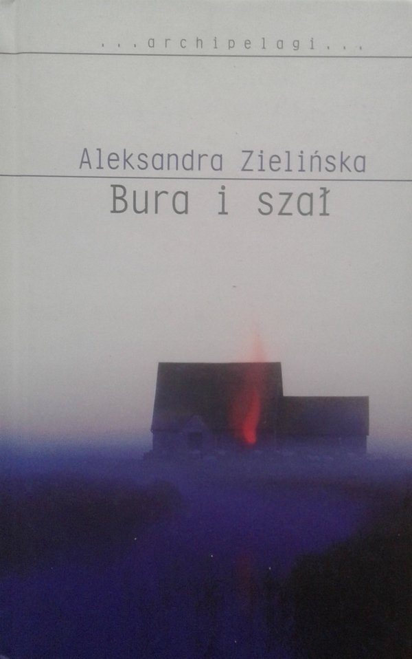 Aleksandra Zielińska • Bura i szał 