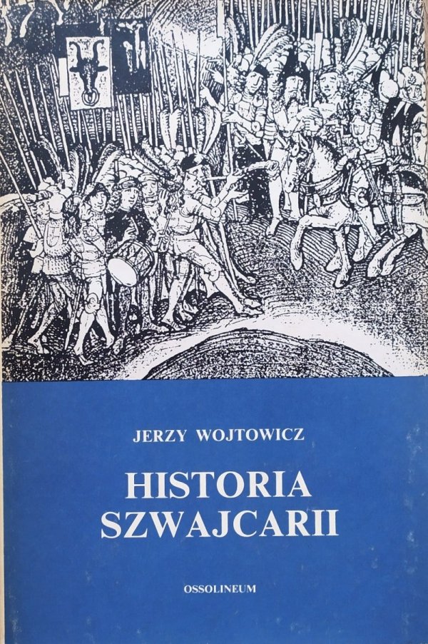 Jerzy Wojtowicz Historia Szwajcarii
