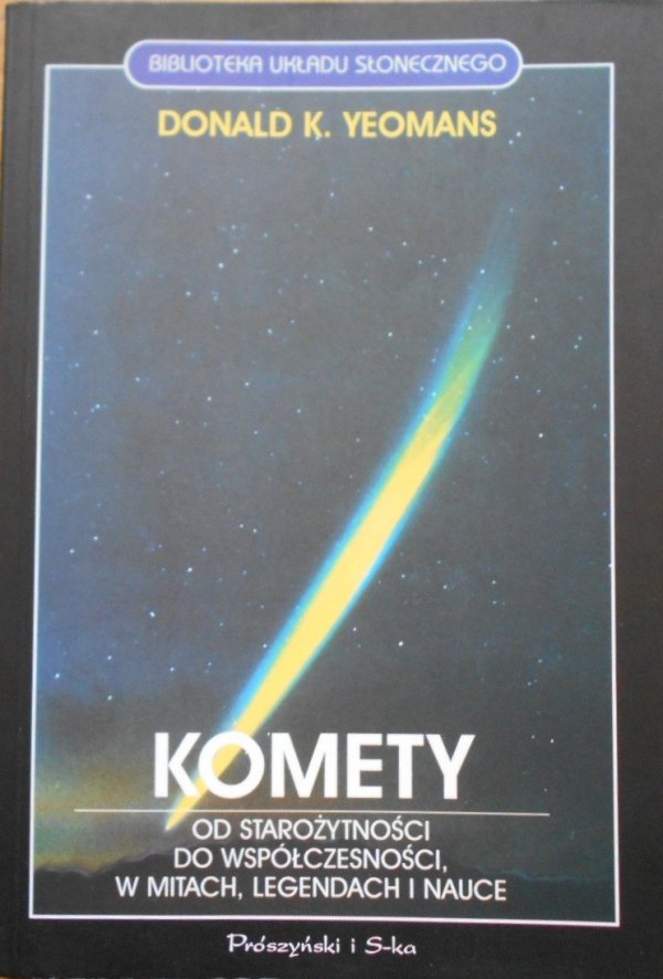 Donald K. Yeomans • Komety od starożytności do współczesności w mitach, legendach i nauce