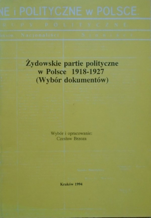 Żydowskie partie polityczne w Polsce 1918-1927 (wybór dokumentów)