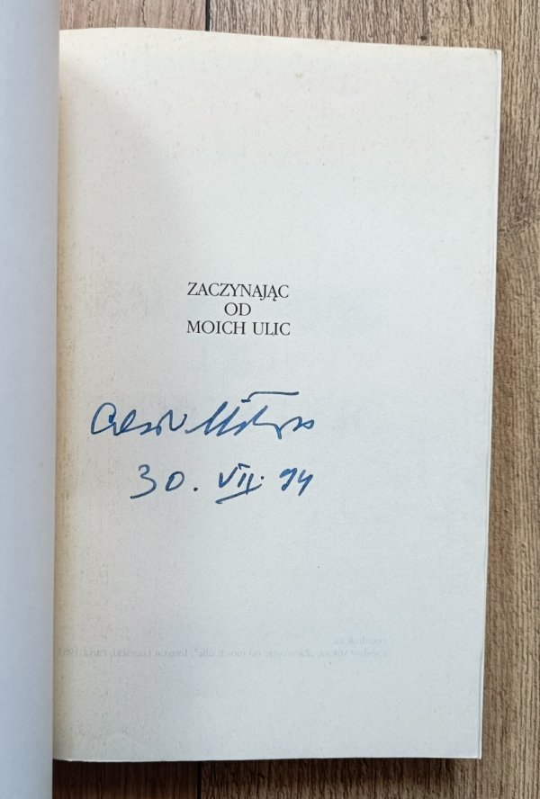 Czesław Miłosz Zaczynając od moich ulic / autograf Czesława Miłosza