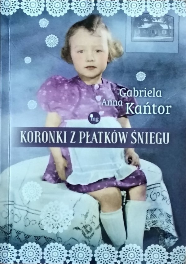 Gabriela Anna Kańtor • Koronki z płatków śniegu 