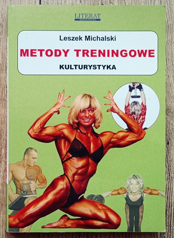 Leszek Michalski Metody treningowe. Kulturystyka