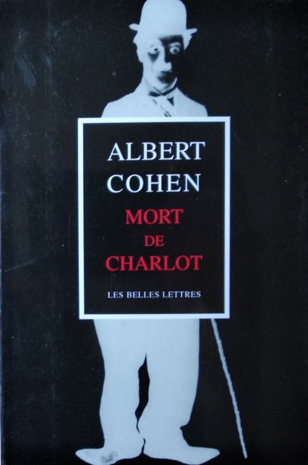 Albert Cohen • Mort de Charlot