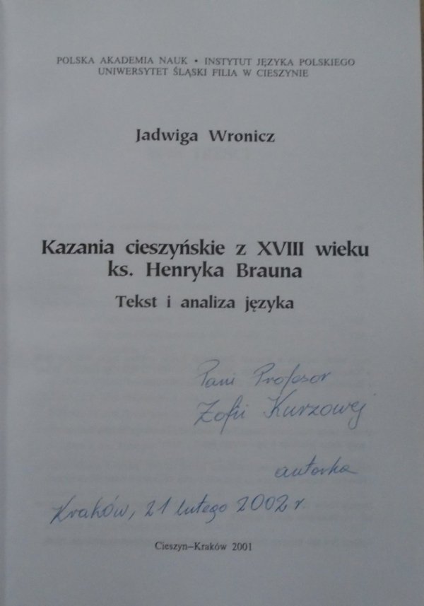 Jadwiga Wronicz • Kazania cieszyńskie z XVIII wieku ks. Henryka Brauna. Tekst i analiza języka [dedykacja autorska]