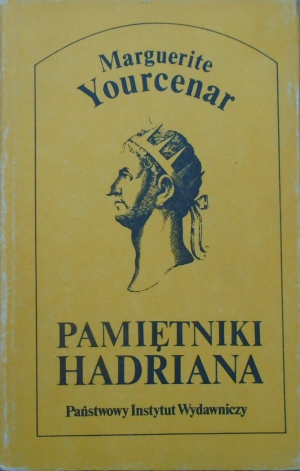Marguerite Yourcenar Pamiętniki Hadriana