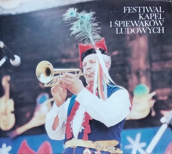 Elżbieta Sendejewicz • Festiwal kapel i śpiewaków ludowych  w Kazimierzu Dolnym 1967-1987