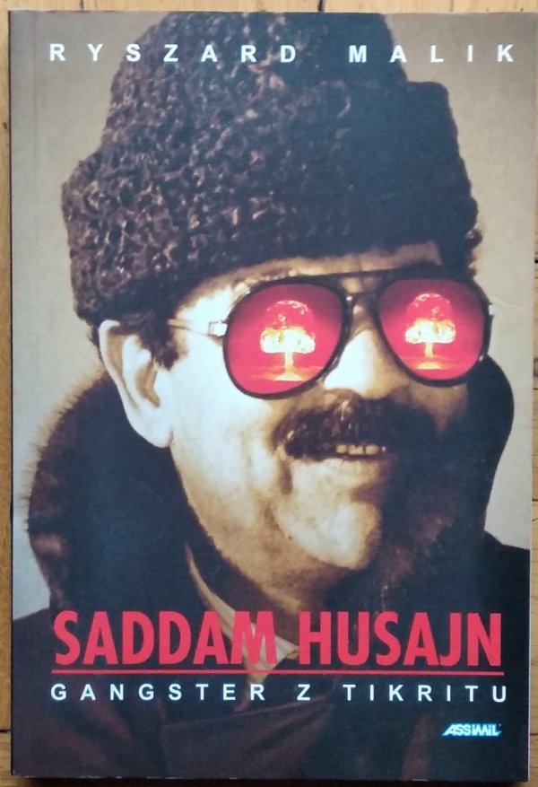 Ryszard Malik • Saddam Husajn. Gangster z Tikritu
