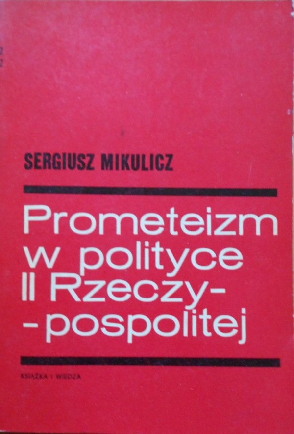 Sergiusz Mikulicz • Prometeizm w polityce II Rzeczypospolitej