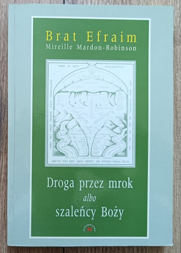 Brat Efraim Droga przez mrok albo szaleńcy Boży