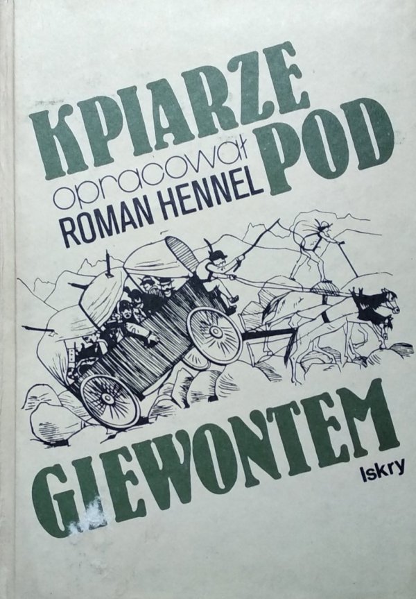 Roman Hennel • Kpiarze pod Giewontem