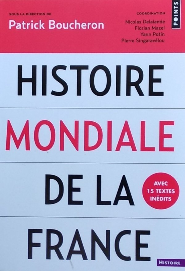 Patrick Boucheron • Histoire mondiale de la France