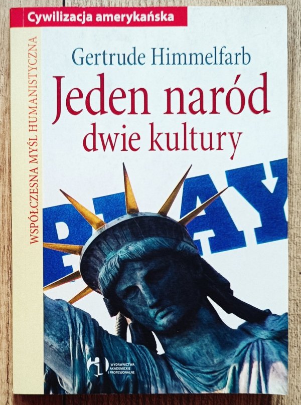 Gertrude Himmelfarb Jeden naród, dwie kultury