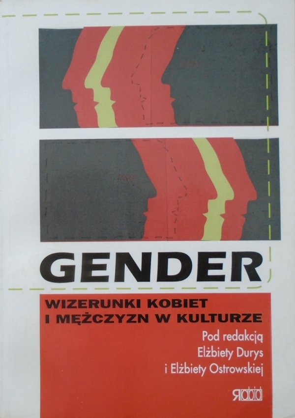 red. Elżbieta Durys, Elżbieta Ostrowska • Gender. Wizerunki kobiet i mężczyzn w kulturze