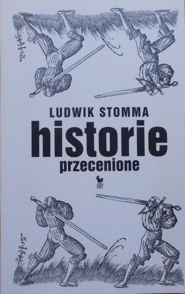 Ludwik Stomma • Historie przecenione
