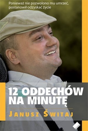 Janusz Świtaj • 12 oddechów na minutę