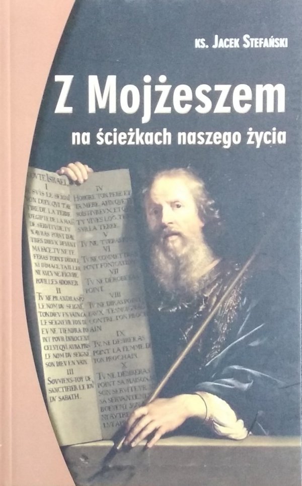 Jacek Stefański • Z Mojżeszem na ścieżkach życia