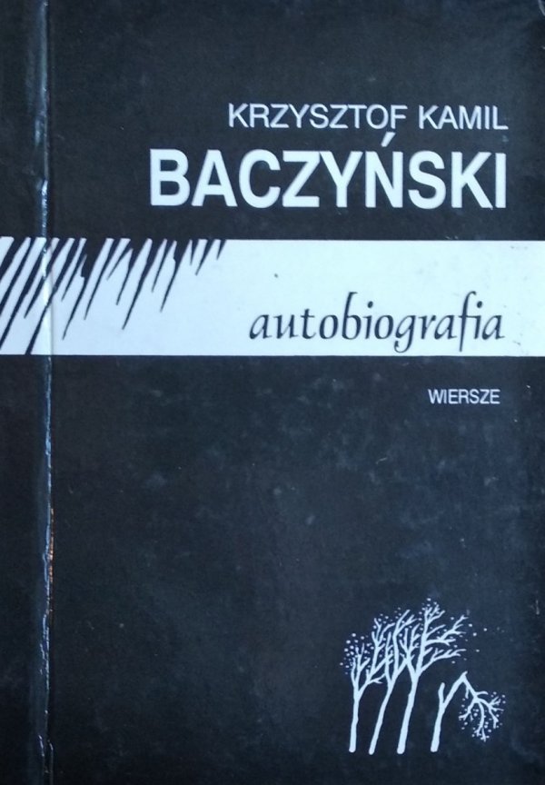 Krzysztof Kamil Baczyński • Autobiografia