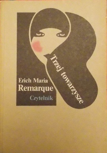 Erich Maria Remarque • Trzej towarzysze 