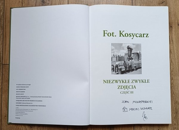 Fot. Kosycarz Niezwykłe zwykłe zdjęcia część III / dedykacja autorska