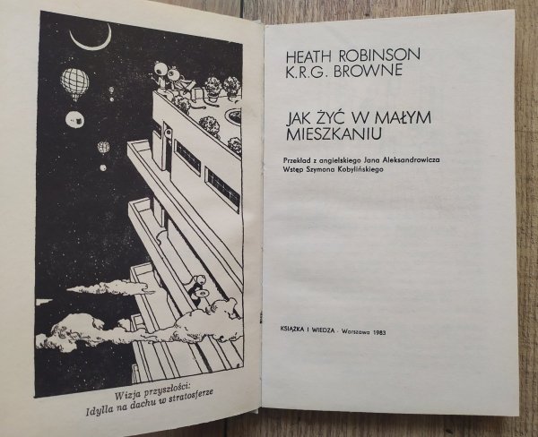 Heath Robinson, K.R.G.Browne Jak żyć w małym mieszkaniu