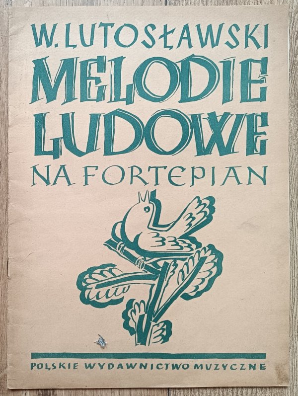 Witold Lutosławski Melodie ludowe na fortepian / 1949