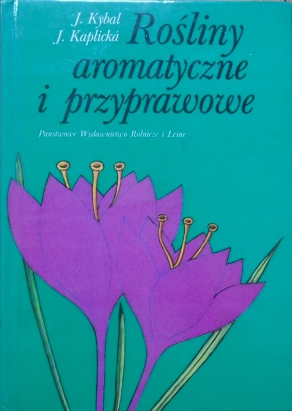 Jan Kybal, Jirina Kaplicka • Rośliny aromatyczne i przyprawowe