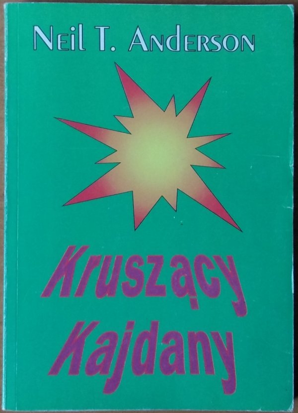Neil T. Anderson • Kruszący kajdany