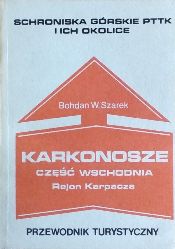 Bohdan Szarek • Karkonosze. Część wschodnia