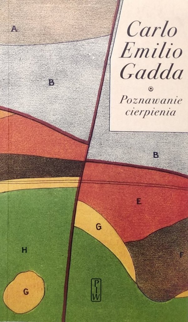 Carlo Emilio Gadda • Poznawanie cierpienia