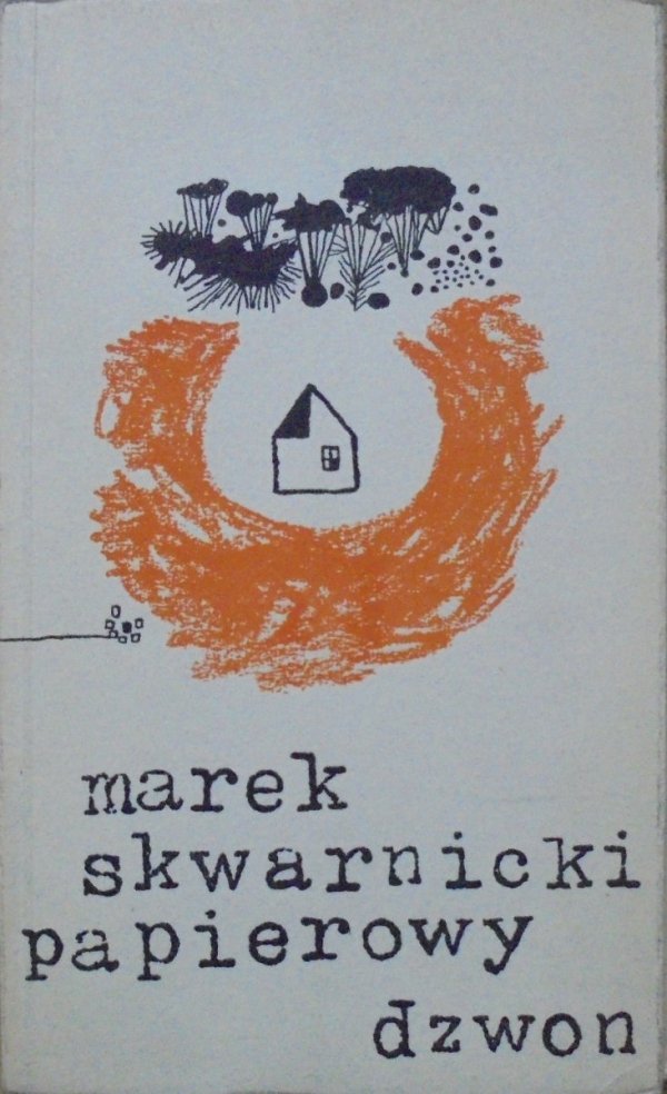 Marek Skwarnicki • Papierowy dzwon [Teresa Stankiewicz]