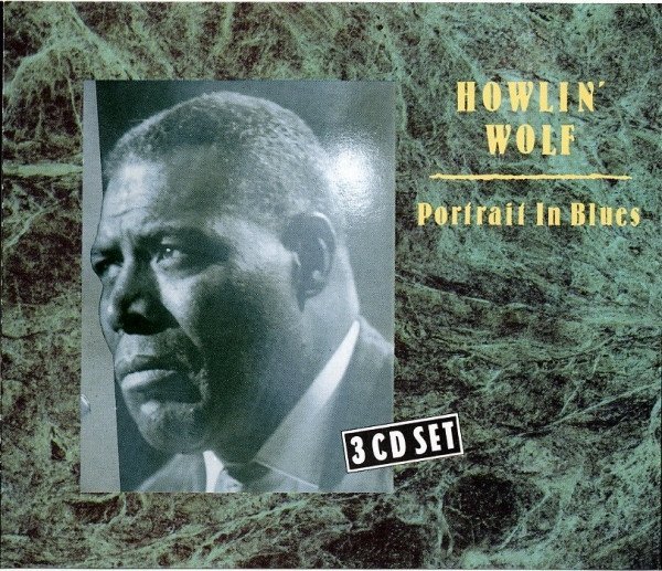 Howlin' Wolf • Portrait in Blues • 3CD