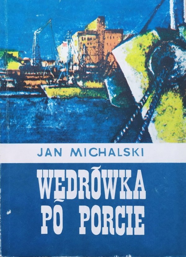 Jan Michalski Wędrówka po porcie