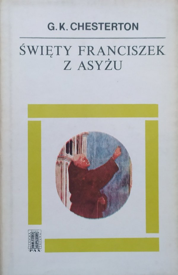 Gilbert Keith Chesterton Święty Franciszek z Asyżu 