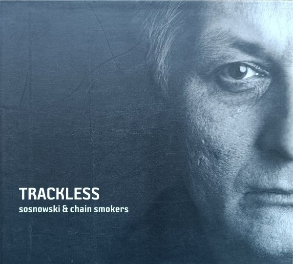Sosnowski &amp; Chain Smokers Trackless CD