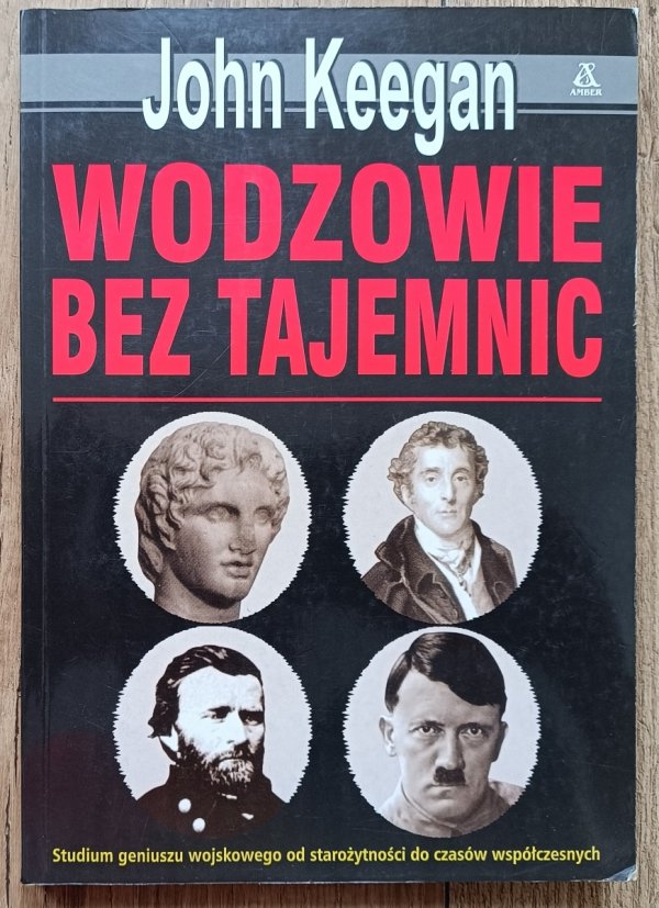 John Keegan Wodzowie bez tajemnic