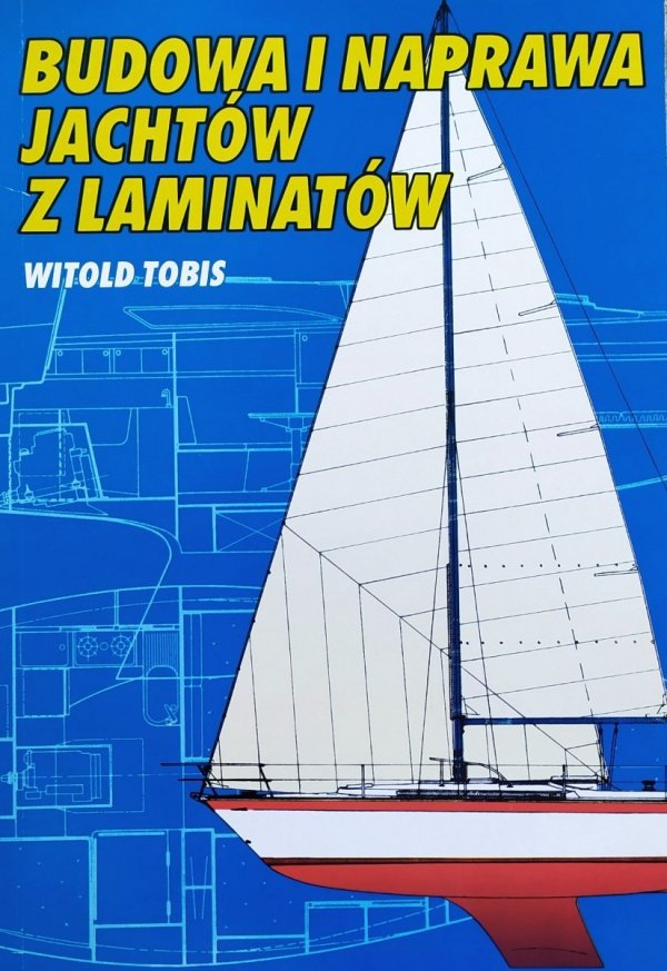 Witold Tobis Budowa i naprawa jachtów z laminatów