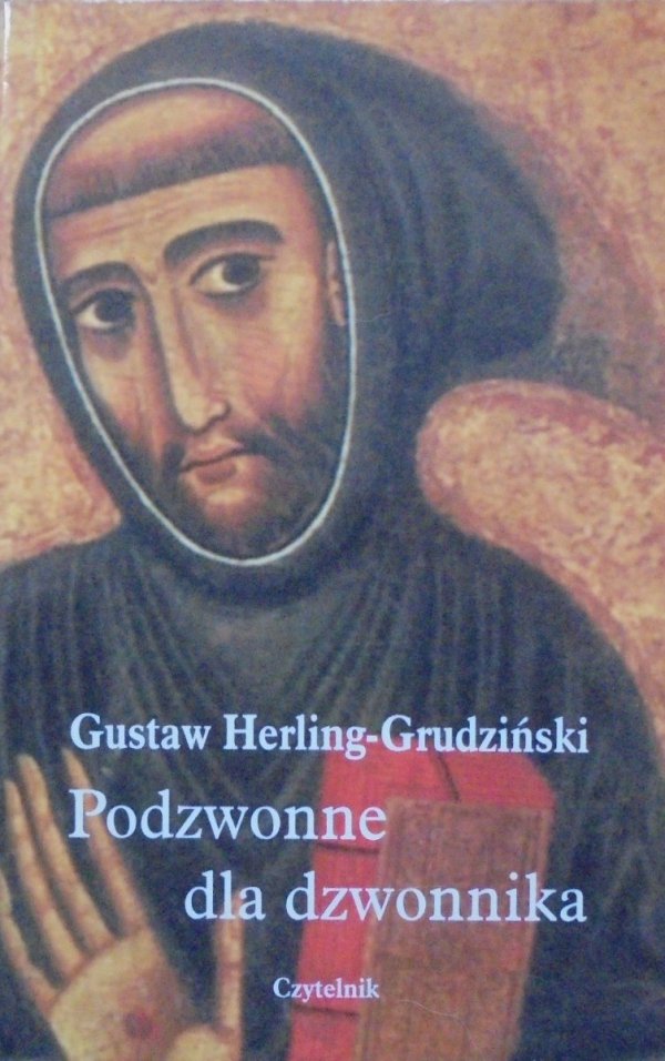 Gustaw Herling-Grudziński Podzwonne dla dzwonnika