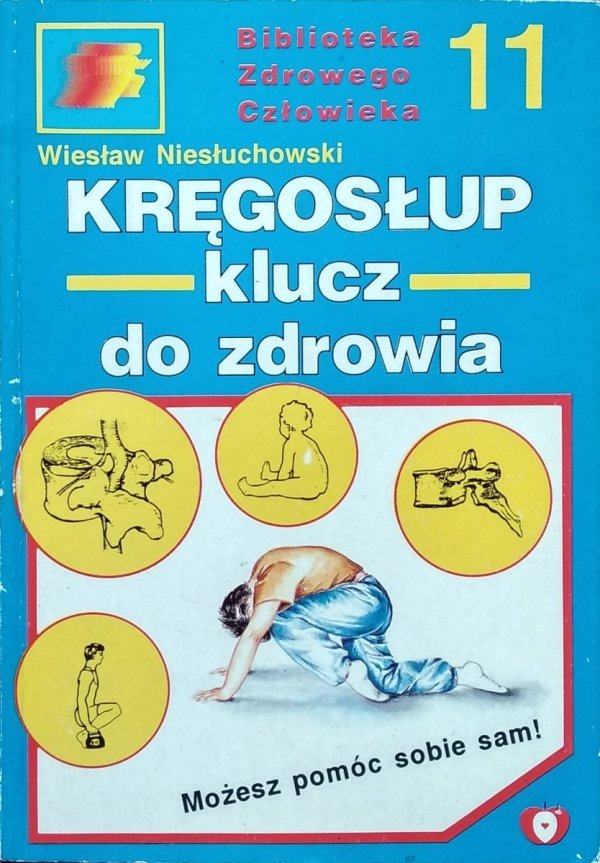 Wiesław Niesłuchowski • Kręgosłup, klucz do zdrowia 